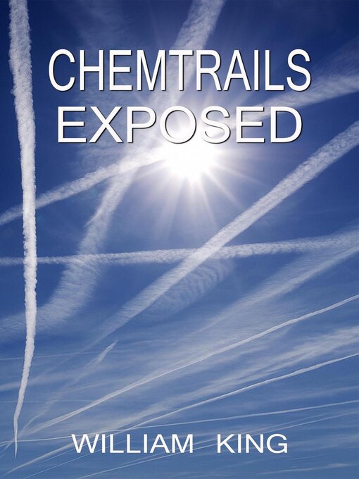 Title details for Chemtrails Exposed by William King - Wait list